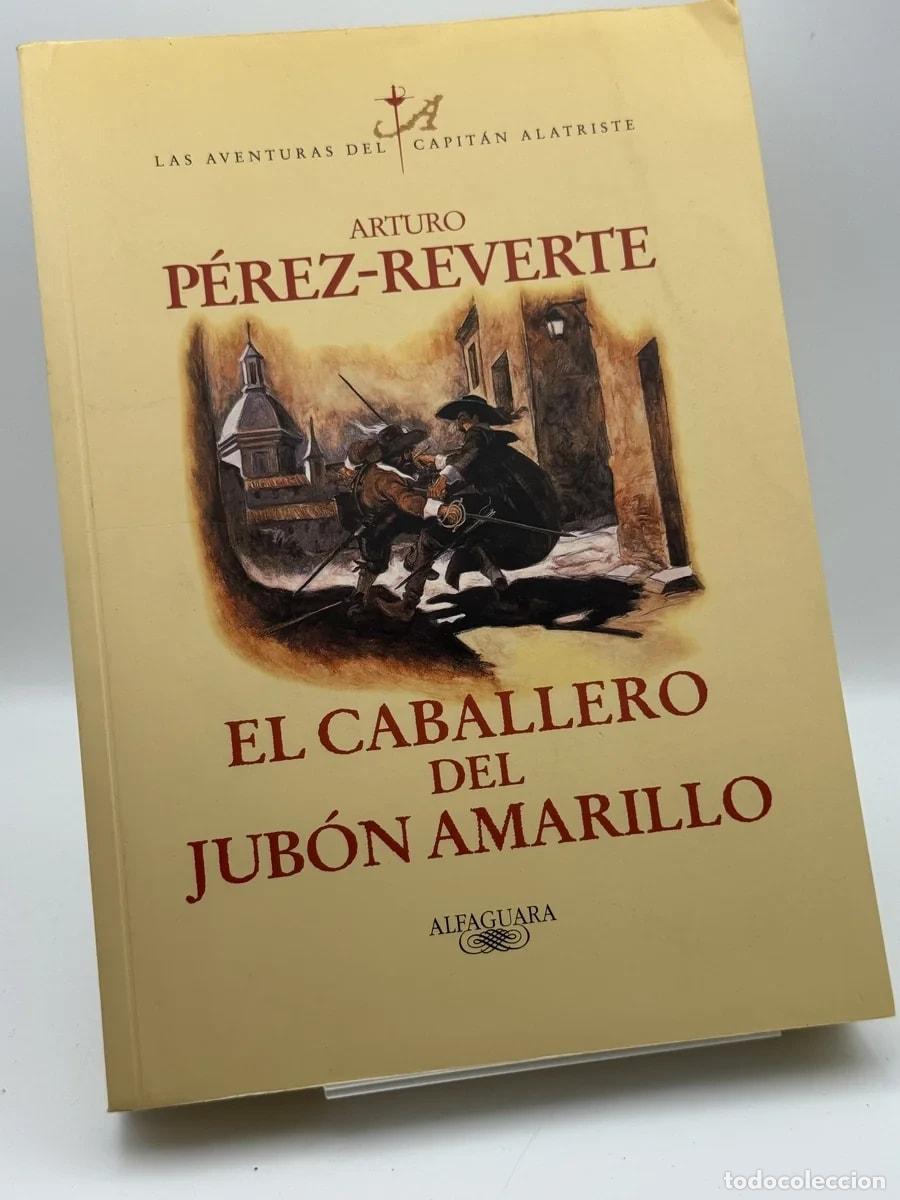 Second hand books: El caballero del jubón amarillo - Arturo P&eacute;rez-Reverte