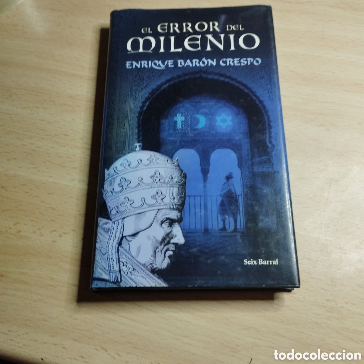 Libros de segunda mano: El error del milenio. Enrique Bar&oacute;n Crespo. 2007 Seix Barral 1&ordf; Edici&oacute;n