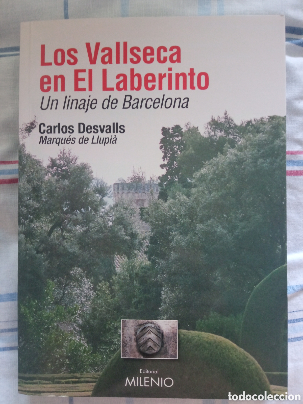 Libros de segunda mano: Los Vallseca en El Laberinto. Un linaje de Barcelona - Carlos Desvalls - Editorial Milenio