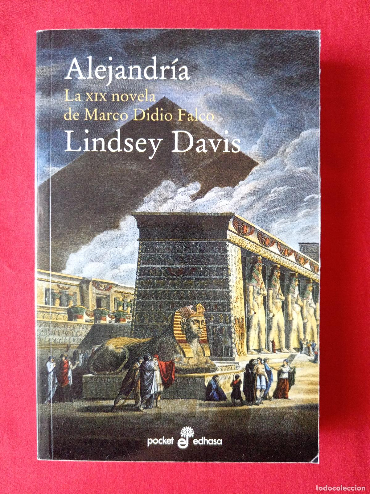 Libros de segunda mano: ALEJANDRIA. LINDSAY DAVIS, NOVELA XIX DE LA SERIE MARCO DIDIO FALCO, EDHASA 2011 1 EDIC