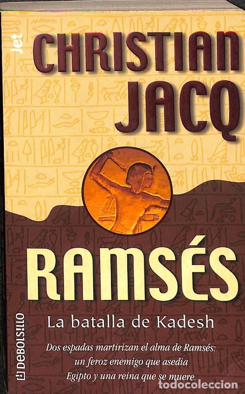 Libros de segunda mano: Rams&eacute;s: La batalla de Kadesh - Christian Jacq - Debolsillo - Jet, Vol: 3