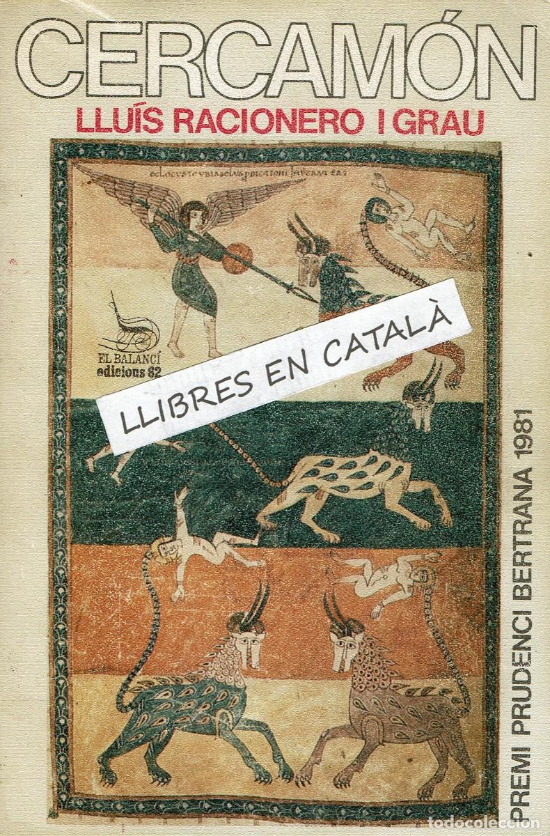 Libri di seconda mano: Cercam&oacute;n / Llu&iacute;s Racionero i Grau / Premi Prudenci Bertrana 1981 / Edicions 62 / El balanc&iacute;