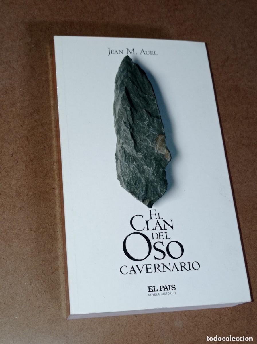 Libros de segunda mano: EL CLAN DEL OSO CAVERNARIO. Jean M. AUEL. Leonor TEJADA CONDE-PELAYO. NOVELA HIST&Oacute;RICA EL PA&Iacute;S, 2005