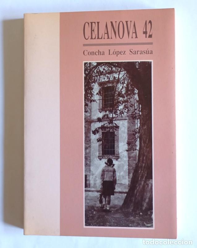 Libros de segunda mano: CELANOVA 42 - CONCHA LOPEZ SARASUA