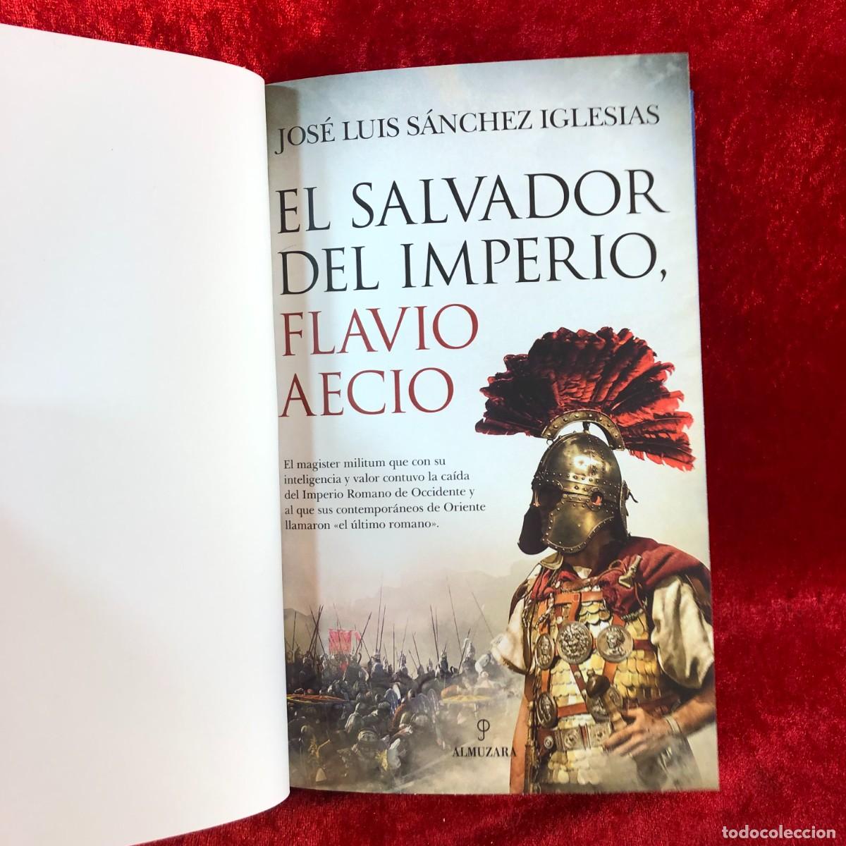 Libros de segunda mano: EL SALVADOR DEL IMPERIO, FLAVIO AECIO - JOS&Eacute; LUIS S&Aacute;NCHEZ IGLESIAS - ALMUZARA - 2021 / 422