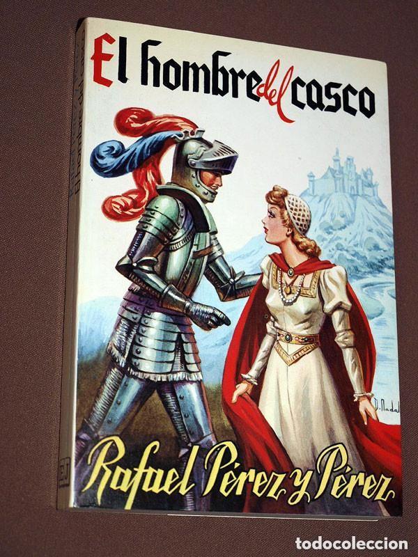 Libros de segunda mano: EL HOMBRE DEL CASCO. Rafael P&Eacute;REZ y P&Eacute;REZ. DIONISIO NADAL. Ed. Juventud, 1988. BLANCA DE ARAG&Oacute;N +++