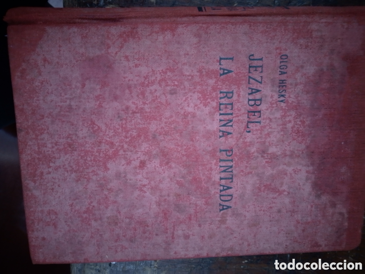 Libros de segunda mano: JEZABEL, LA REINA PINTADA. HESKY, OLGA. CANDELABRO. 1962