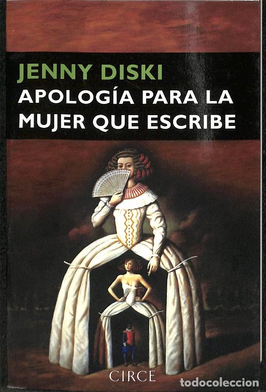Libros de segunda mano: Apolog&iacute;a para la Mujer Que Escribe - Jenny Diski - Circe Ediciones - Narrativa