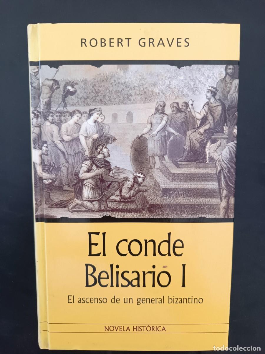 Libros de segunda mano: El conde Belisario I. El ascenso de un general bizantino Robert Graves