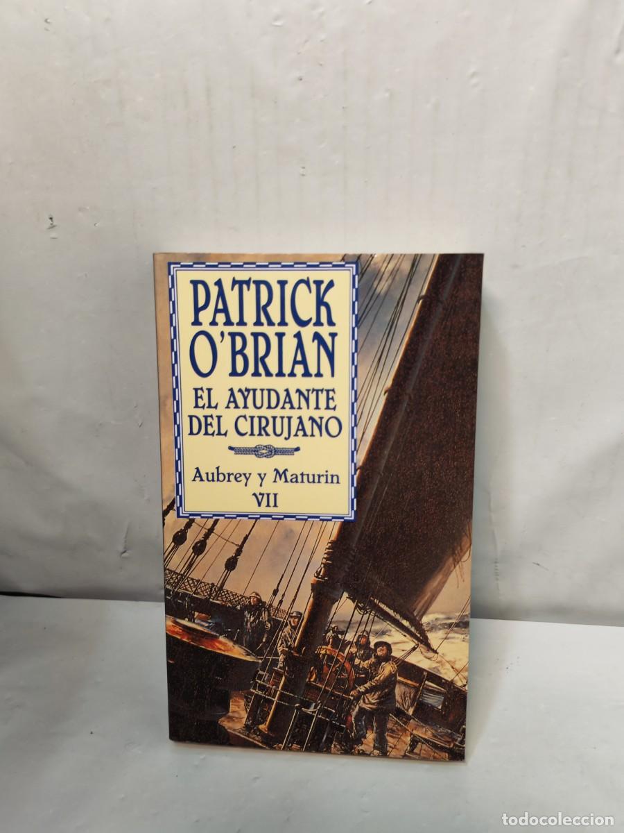 Gebrauchte B&uuml;cher: El ayudante de Cirujano (Serie Aubrey y Maturin VII, Colecci&oacute;n: Pocket Edhasa)