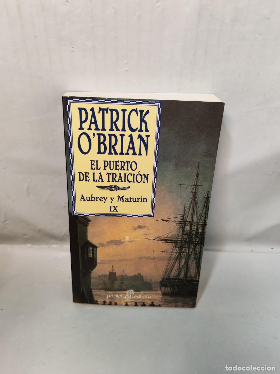 Gebrauchte B&uuml;cher: El Puerto de la Traici&oacute;n (Serie Aubrey y Maturin IX, Colecci&oacute;n: Pocket Edhasa)