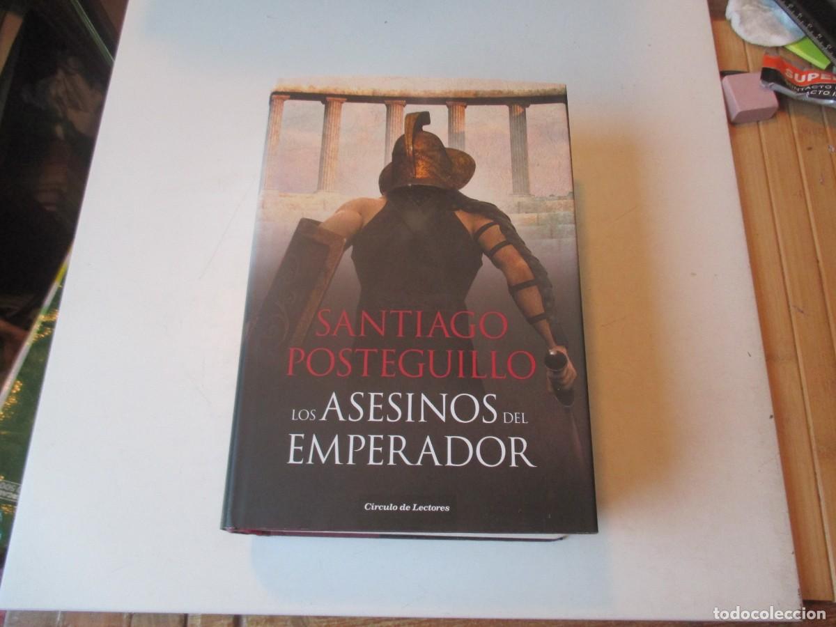 Libros de segunda mano: SANTIAGO POSTEGUILLO Los asesinos del emperador W41063