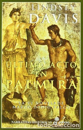 Libros de segunda mano: &Uacute;ltimo acto en Palmira (VI) - Davis, Lindsey