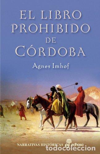 Libros de segunda mano: El libro prohibido de C&cent;rdoba - Agnes Imhoff