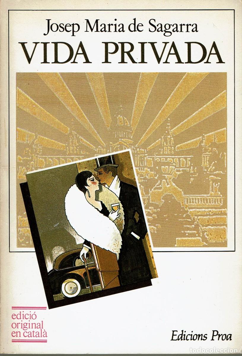 Second hand books: Vida privada /Josep Maria de Sagarra / Edicions Proa / Edici&oacute; original i integra en catal&agrave;