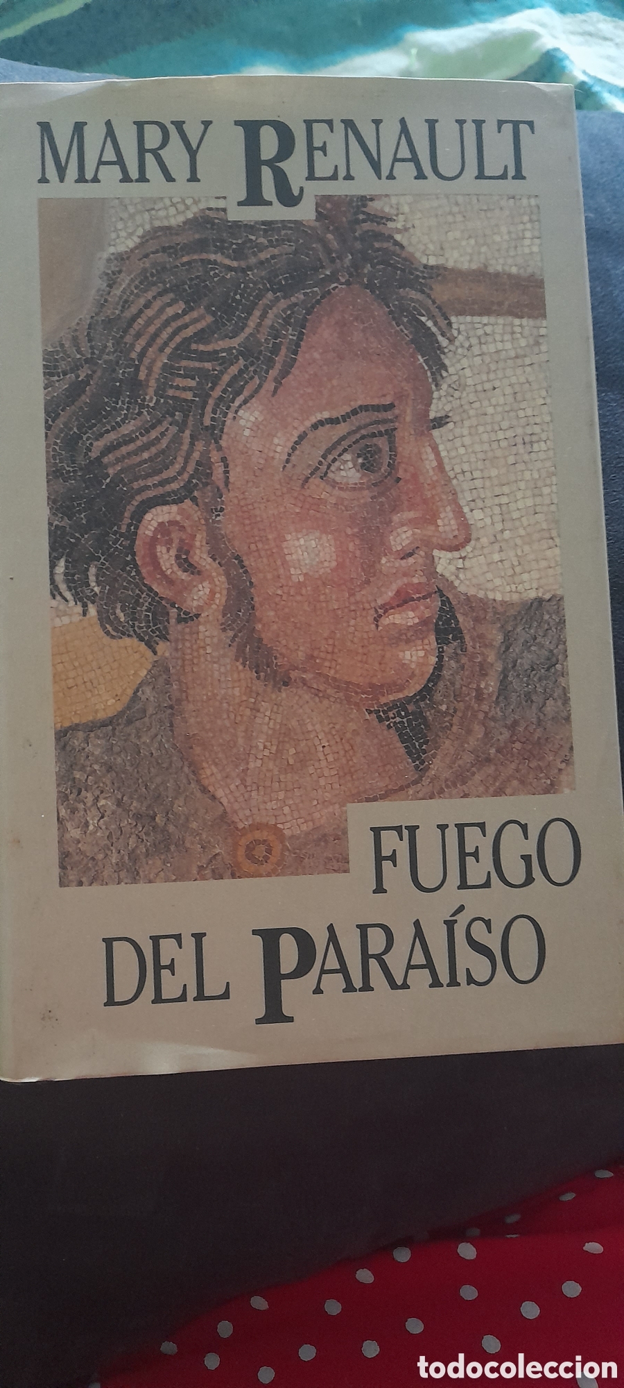 Libros de segunda mano: Fuego del para&iacute;so. Mary Renault