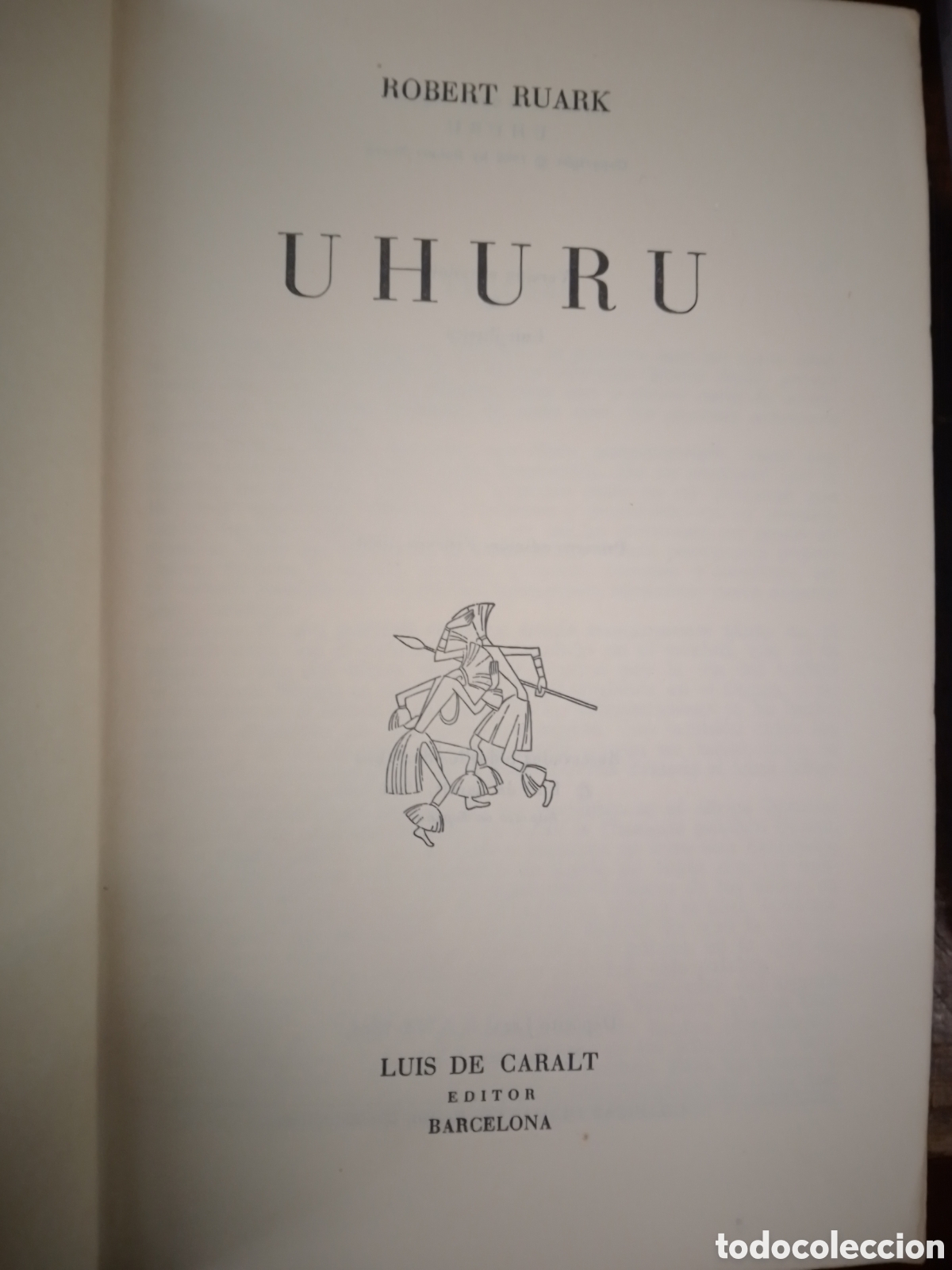 Libros de segunda mano: UHURU. RUARK, ROBERT. LUIS DE CARALT. BARCELONA. 1964