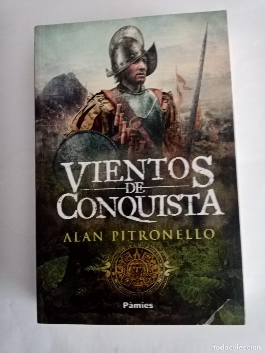 Libros de segunda mano: VIENTOS DE CONQUISTA. Alan Pitronello ( PAMIES )