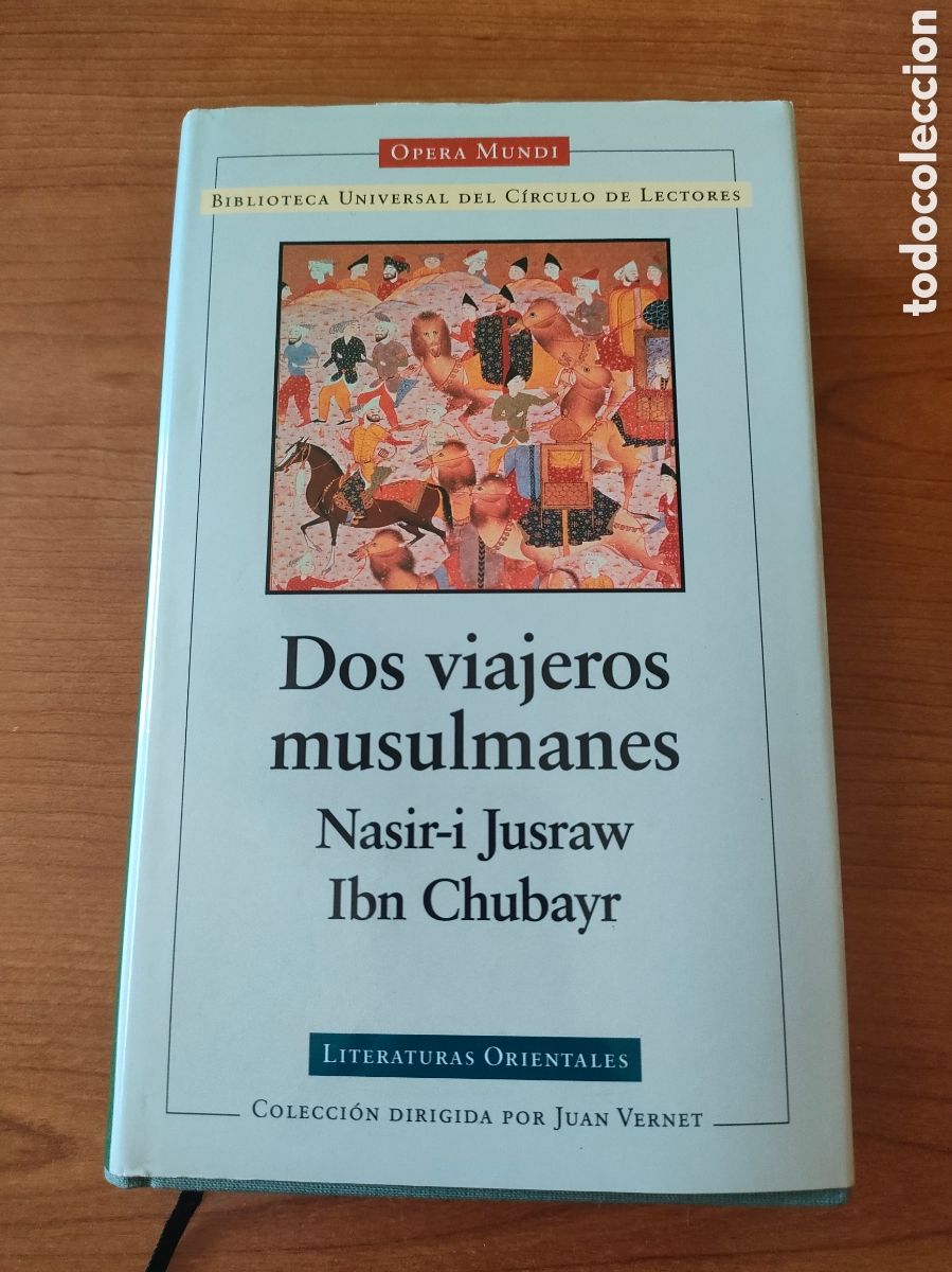 Libros de segunda mano: Dos viajeros musulmanes. Nasir-i Jusraw, Ibn Chubayr. C&iacute;rculo de lectores. Literaturas orientales.