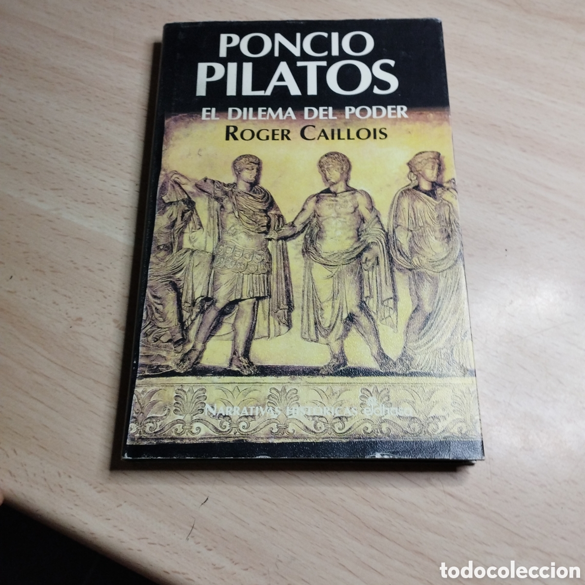 Libros de segunda mano: Poncio Pilatos. El dilema del poder. Roger Caillois. 1994. Edhasa