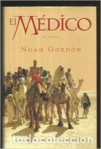 Libros de segunda mano: El m&eacute;dico: La Extraordinaria Odisea de un Joven M&eacute;dico en el Siglo XI - Noah Gordon - Ediciones B