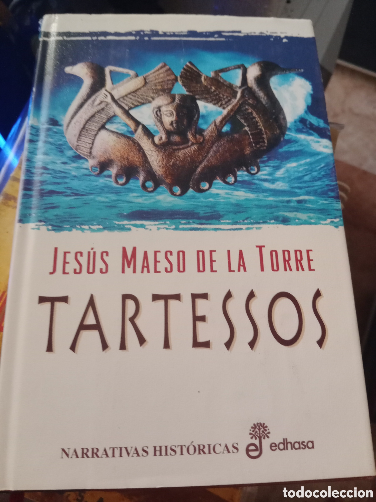 Libros de segunda mano: Tartessos Jes&uacute;s maeso de la Torre narrativa hist&oacute;rica edhasa