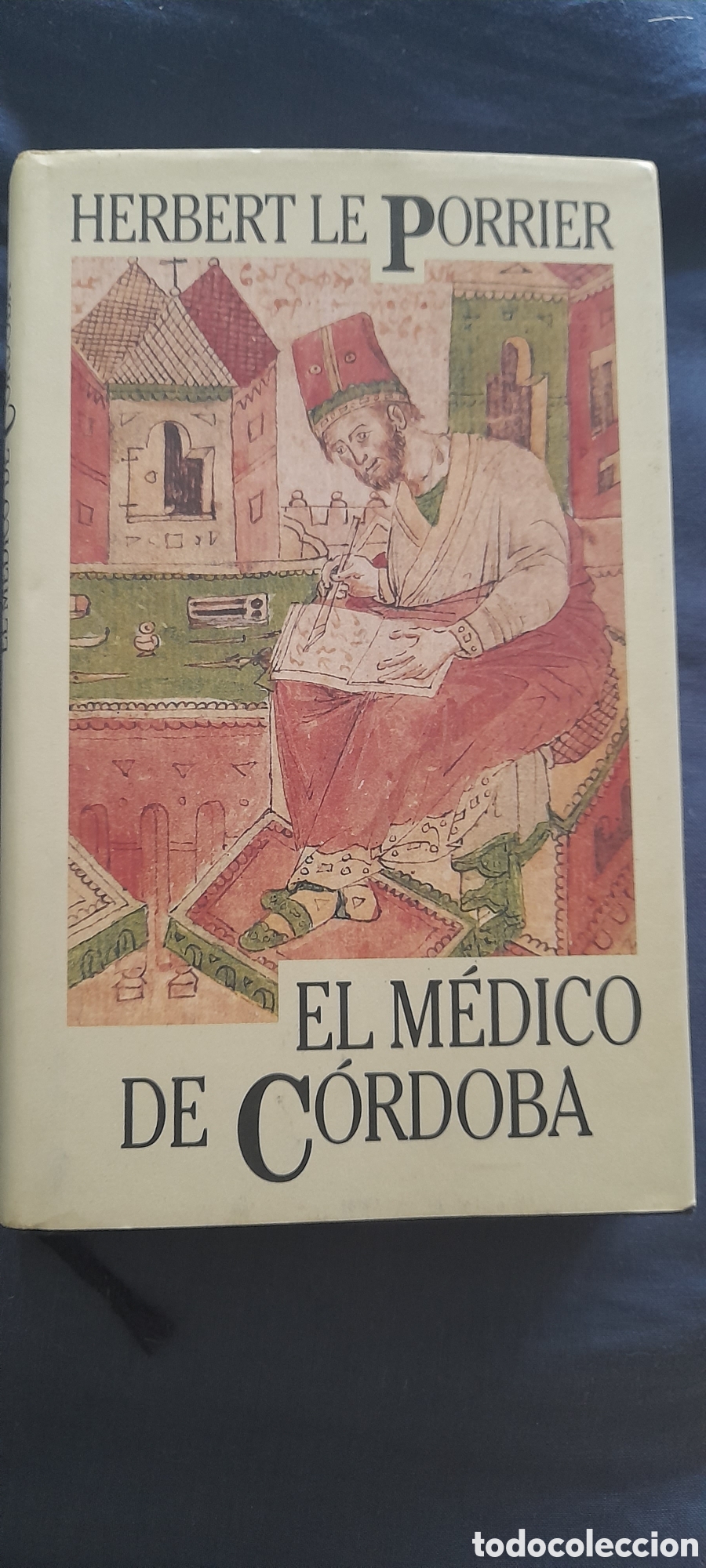 Libros de segunda mano: El m&eacute;dico de C&oacute;rdoba. Herbert Le Porrier