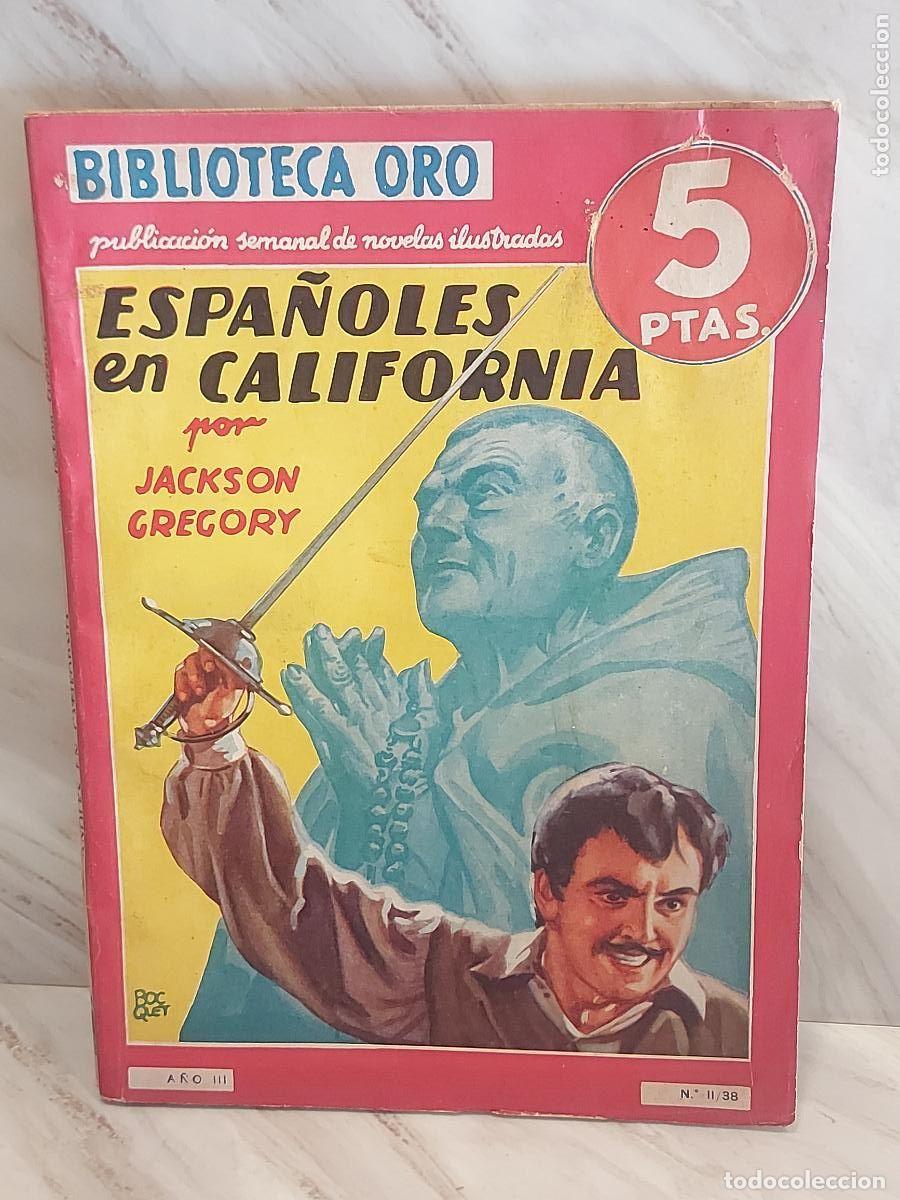 Libros de segunda mano: ESPA&Ntilde;OLES EN CALIFORNIA | JACKSON GREGORY | BIBLIOTECA ORO N.&ordm; II/38 | MOLINO 1941