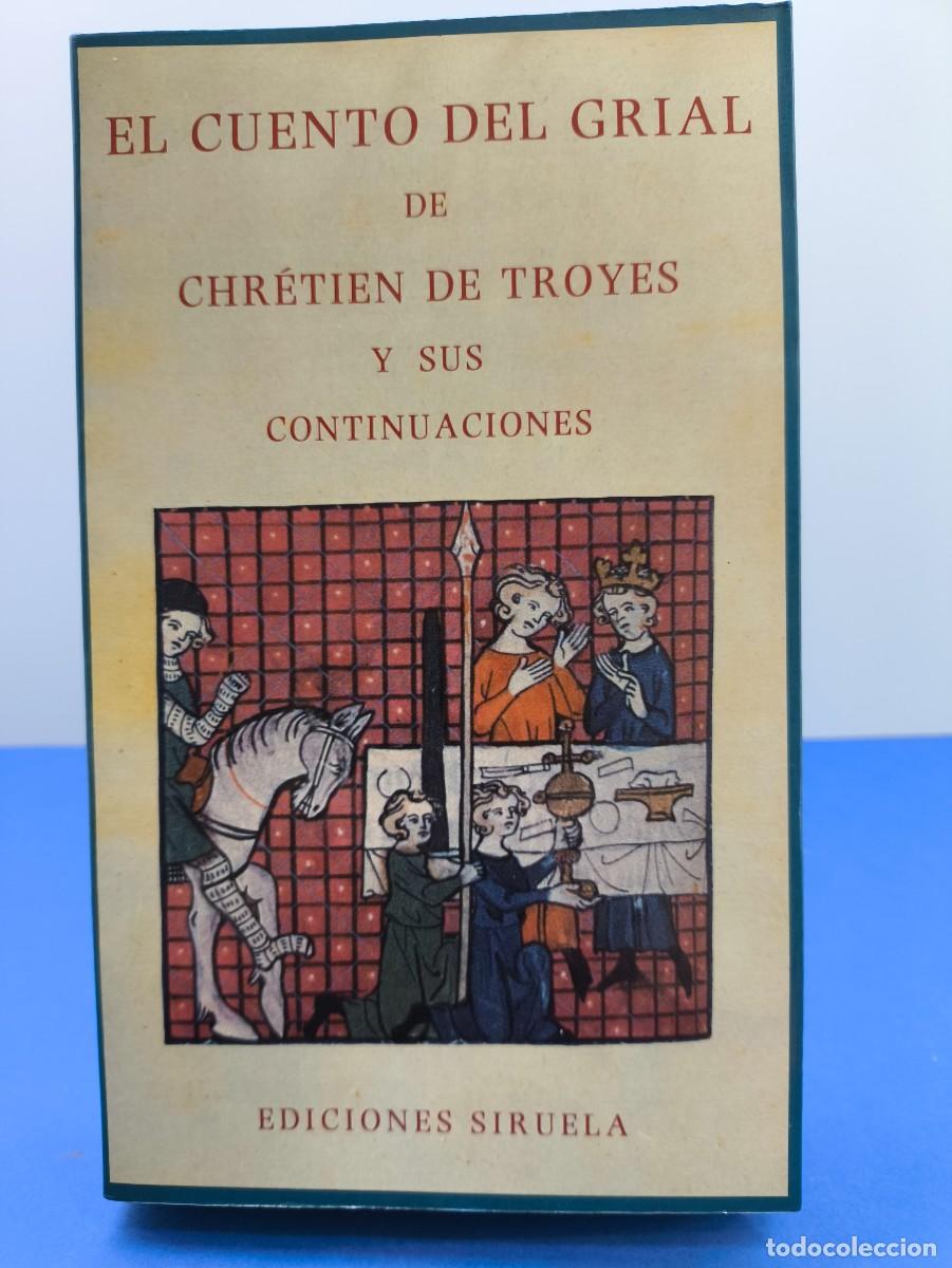 Libros de segunda mano: EL CUENTO DEL GRIAL DE CHR&Eacute;TIEN DE TROYES Y SUS CONTINUACIONES / 1989. SIRUELA