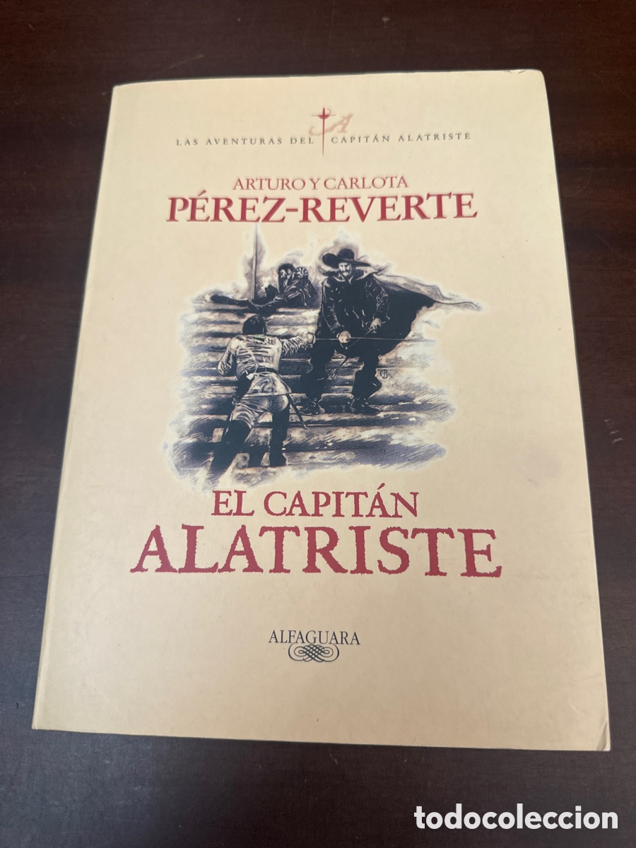 Libros de segunda mano: EL CAPITAN ALATRISTE - ARTURO PEREZ REVERTE / ALFAGUARA