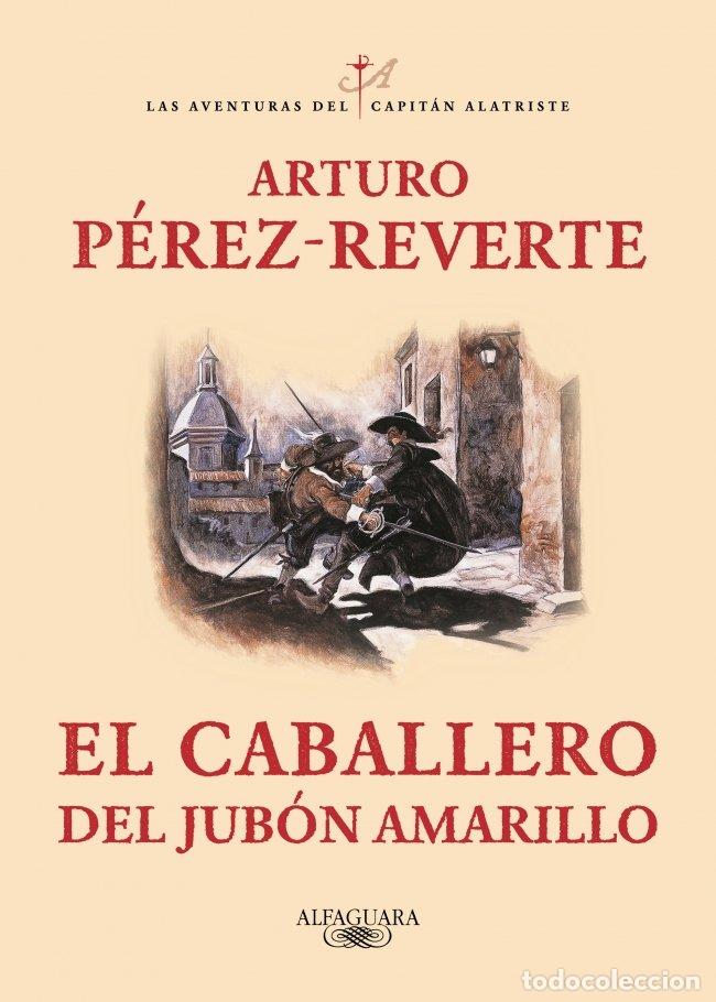 Libros de segunda mano: El Caballero del Jub&oacute;n Amarillo: Las Aventuras del Capit&aacute;n Alatriste 5 - Arturo P&eacute;rez-Reverte - Alfa