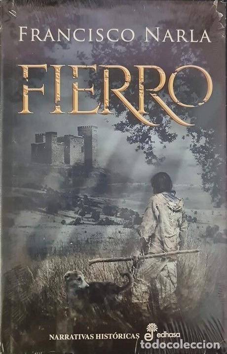 Libros de segunda mano: Fierro - Francisco Narla - Edhasa - Narrativas Hist&oacute;ricas