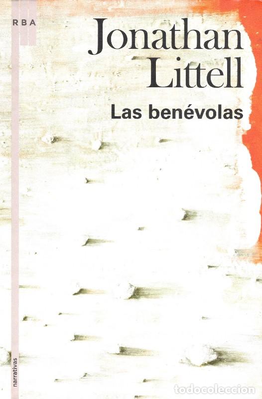 Libros de segunda mano: Las Benevolas - Jonathan Littell - Rba Libros - Narrativas