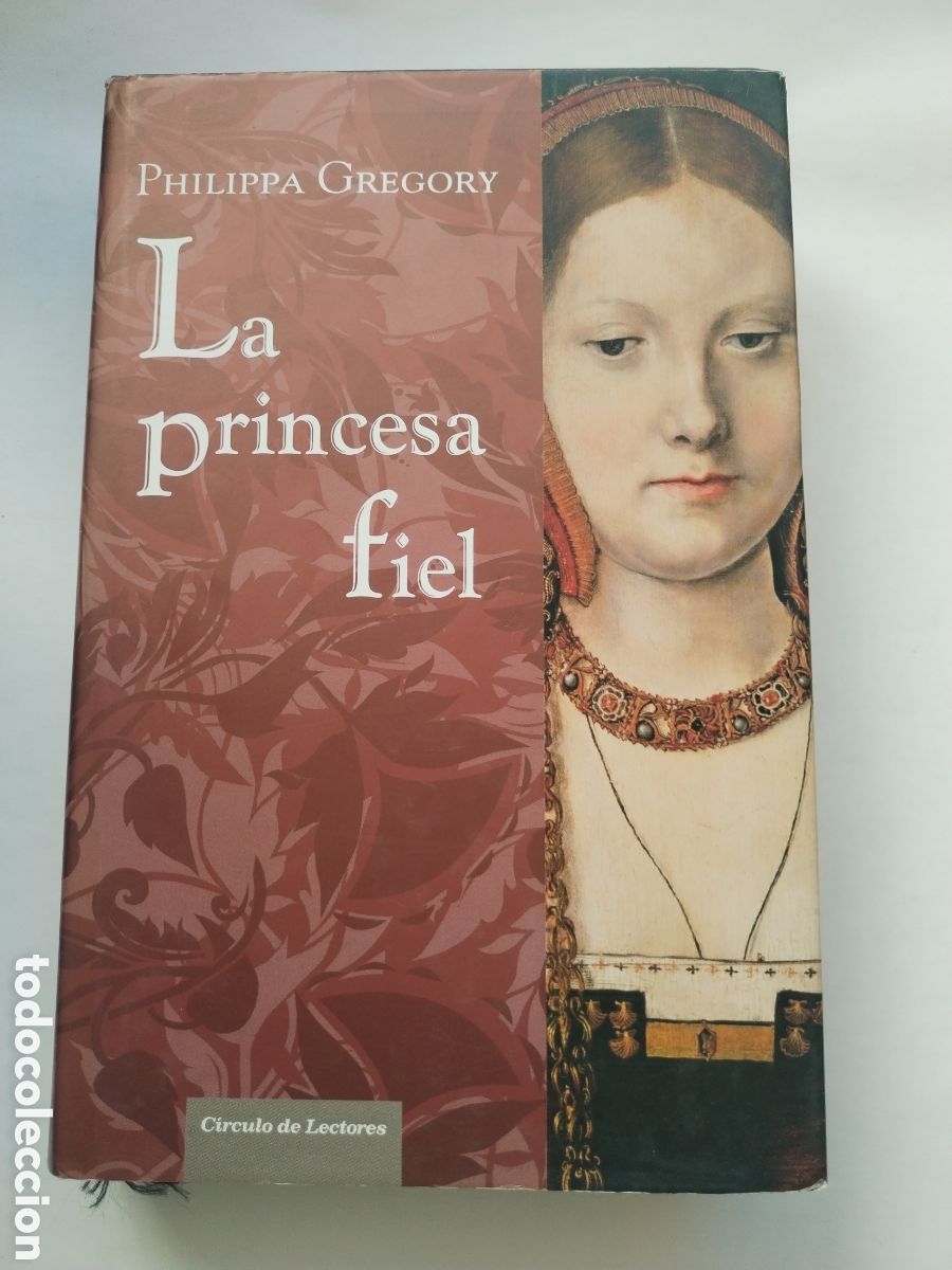 Libros de segunda mano: LA PRINCESA FIEL/PHILLIPA GREHORY
