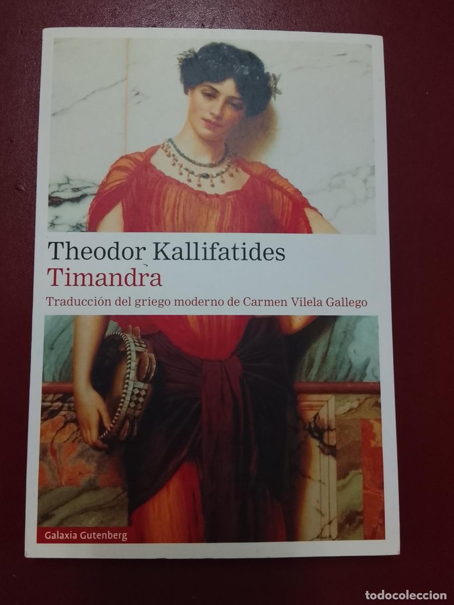 Libros de segunda mano: Theodor Kallifatides: Timandra (Galaxia Gutenberg 2022)