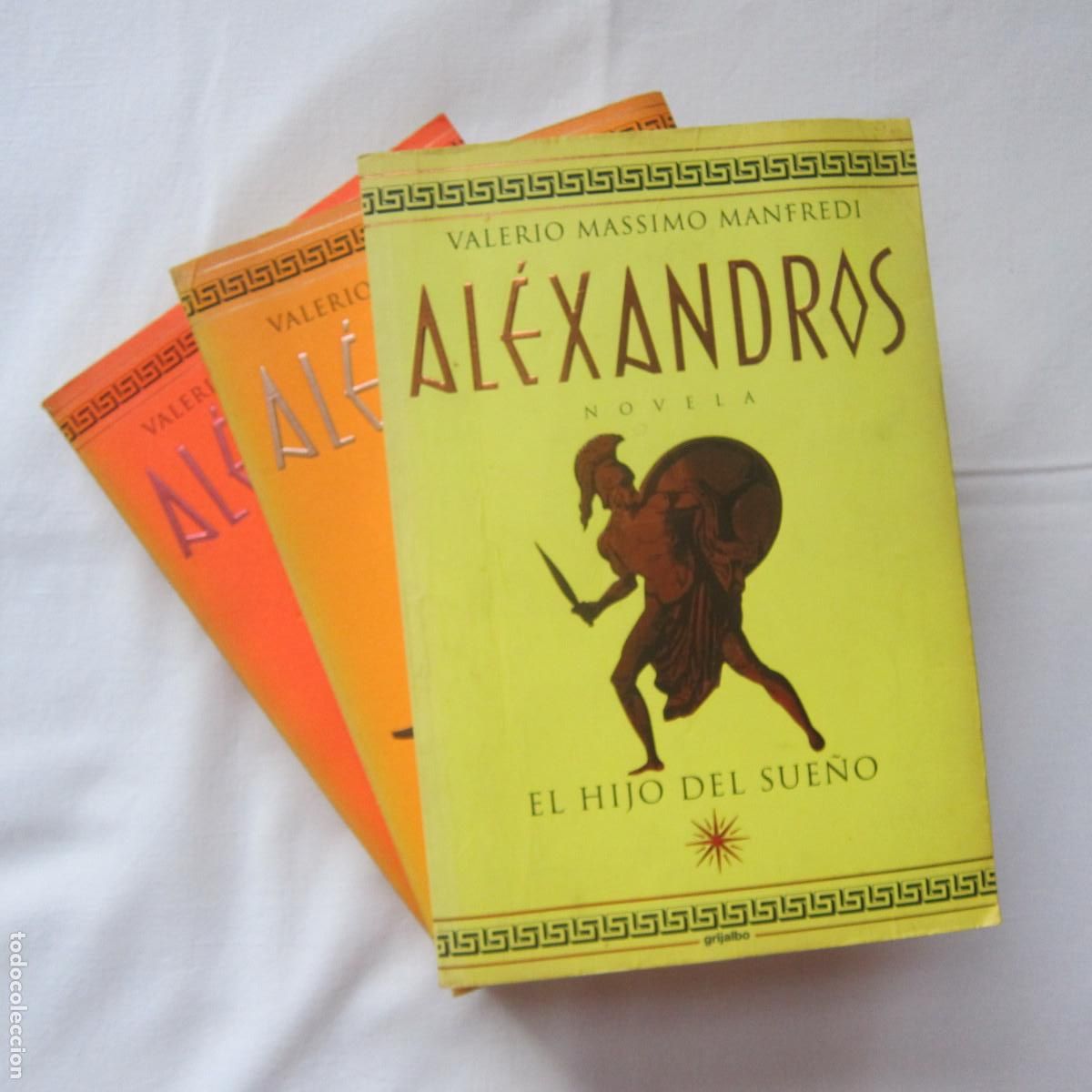 Libros de segunda mano: PACK TRILOG&Iacute;A ALEXANDROS - VALERIO MASSIMO (GRIJALBO) 3 UD. NOVELA HISTORIA