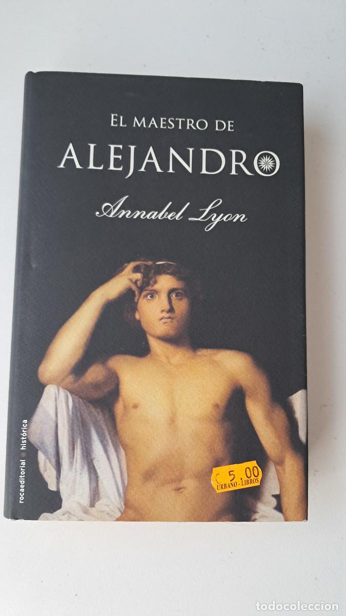 Libros de segunda mano: El maestro de Alejandro (Annabel Lyon) - Roca Editorial