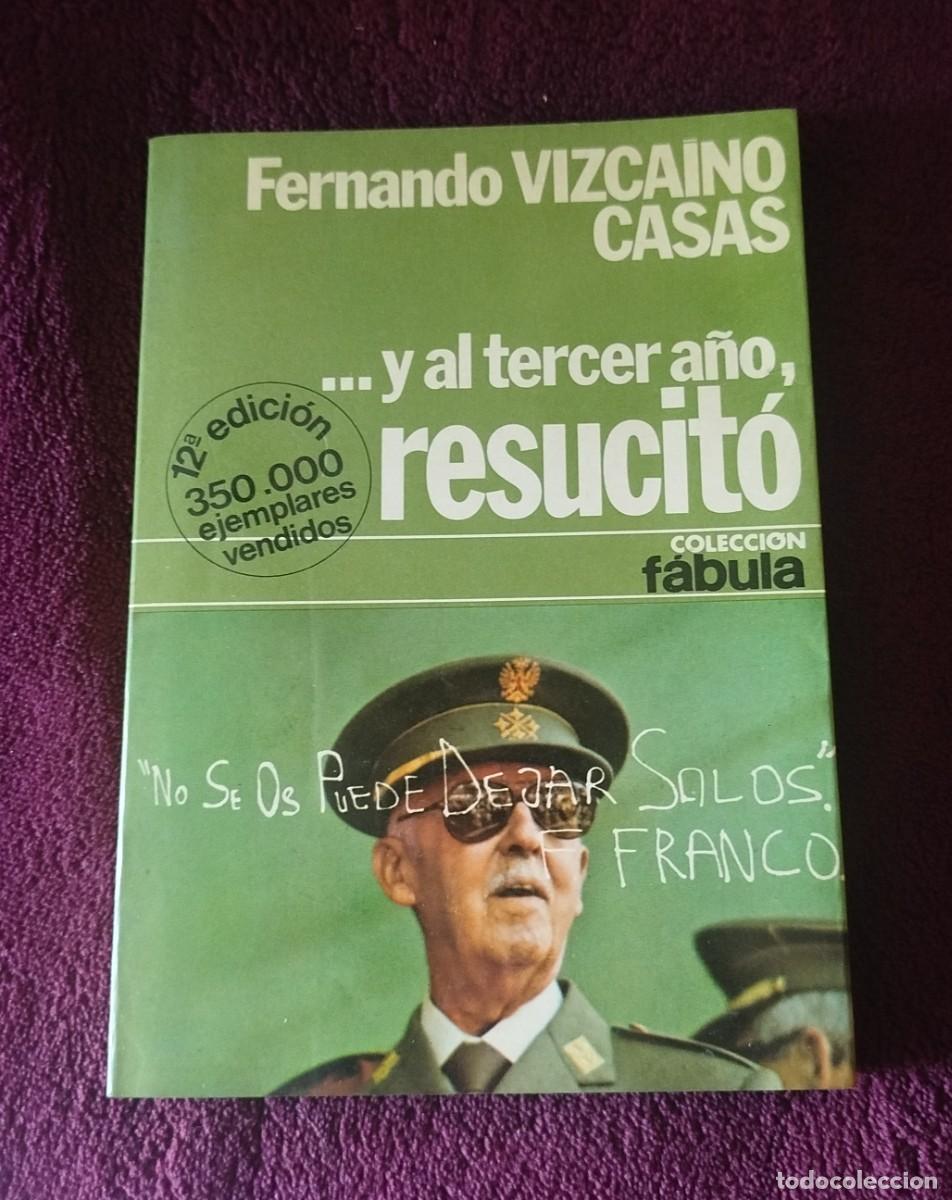Libros de segunda mano: Y al tercer a&ntilde;o, resucit&oacute; Autor: Fernando Vizca&iacute;no Casas, 12.&ordf; edici&oacute;n (junio de 1978)