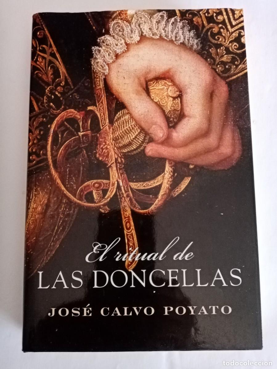 Libros de segunda mano: EL RITUAL DE LAS DONCELLAS . Jos&eacute; Calvo Poyato ( PLAZA Y JANES )