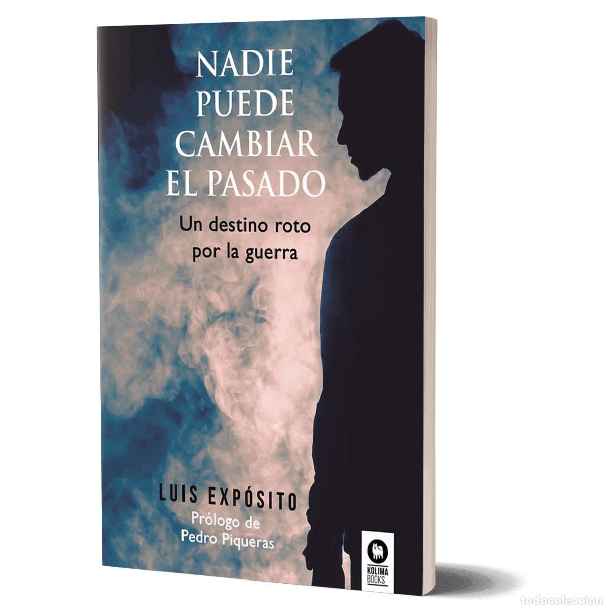 Libros de segunda mano: Nadie puede cambiar el pasado: Un destino roto por la guerra (Novelas)