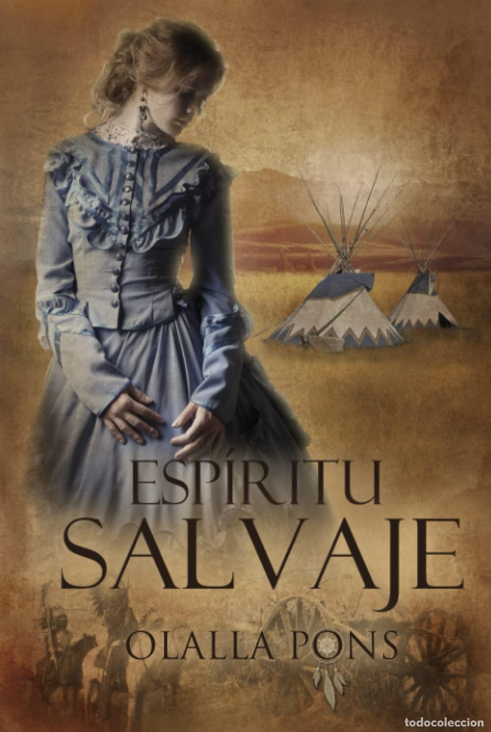 Libros de segunda mano: Espiritu Salvaje: Un romance hist&oacute;rico sobre la p&eacute;rdida del Oeste Americano, pero tambi&eacute;n una oda a