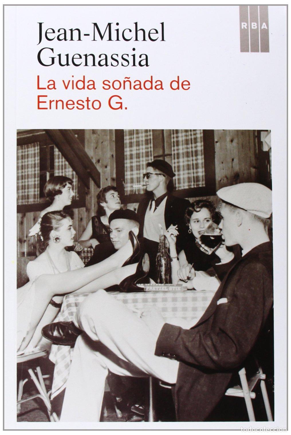 Libros de segunda mano: La vida so&ntilde;ada de Ernesto G. (Novelas ficci&oacute;n)