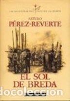Libros de segunda mano: EL SOL DE BREDA. - P&Eacute;REZ-REVERTE, Arturo.-