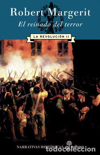 Libros de segunda mano: El reinado del terror. La Revoluci&cent;n II (Narrativas Hist&oacute;ricas)