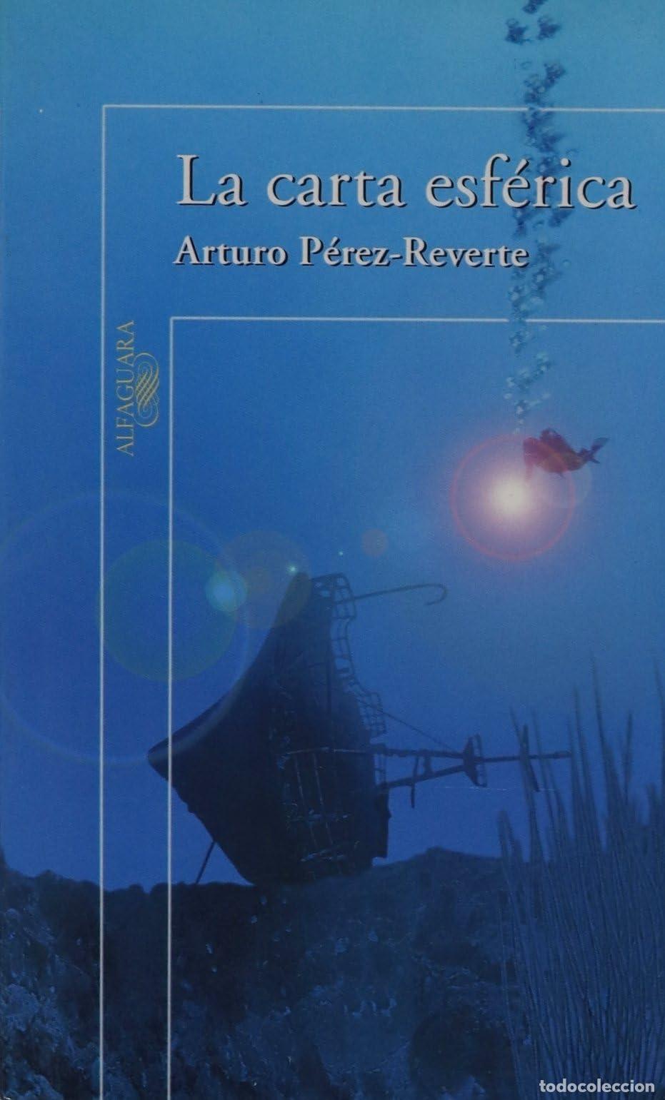 Libros de segunda mano: La Carta Esferica - Perez-Reverte, Arturo