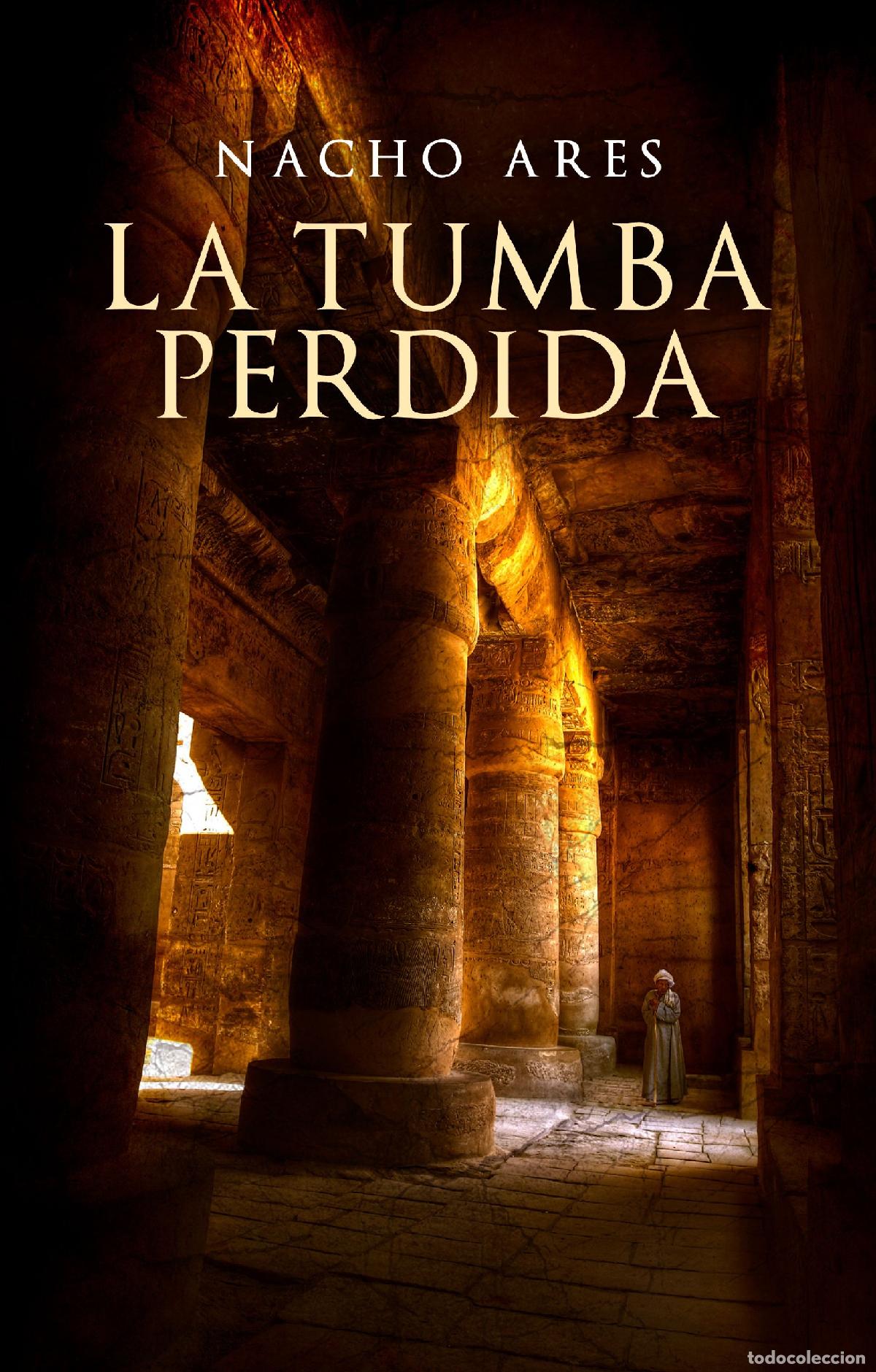 Libros de segunda mano: La tumba perdida (Novela hist&oacute;rica)