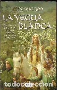 Libros de segunda mano: La Yegua Blanca - WATSON, JULES