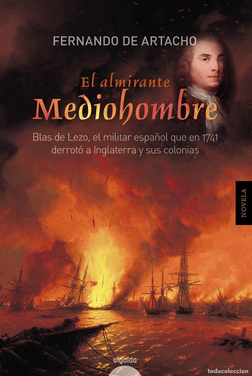 Libros de segunda mano: El almirante Mediohombre (ALGAIDA LITERARIA - ALGAIDA HIST&Oacute;RICA)