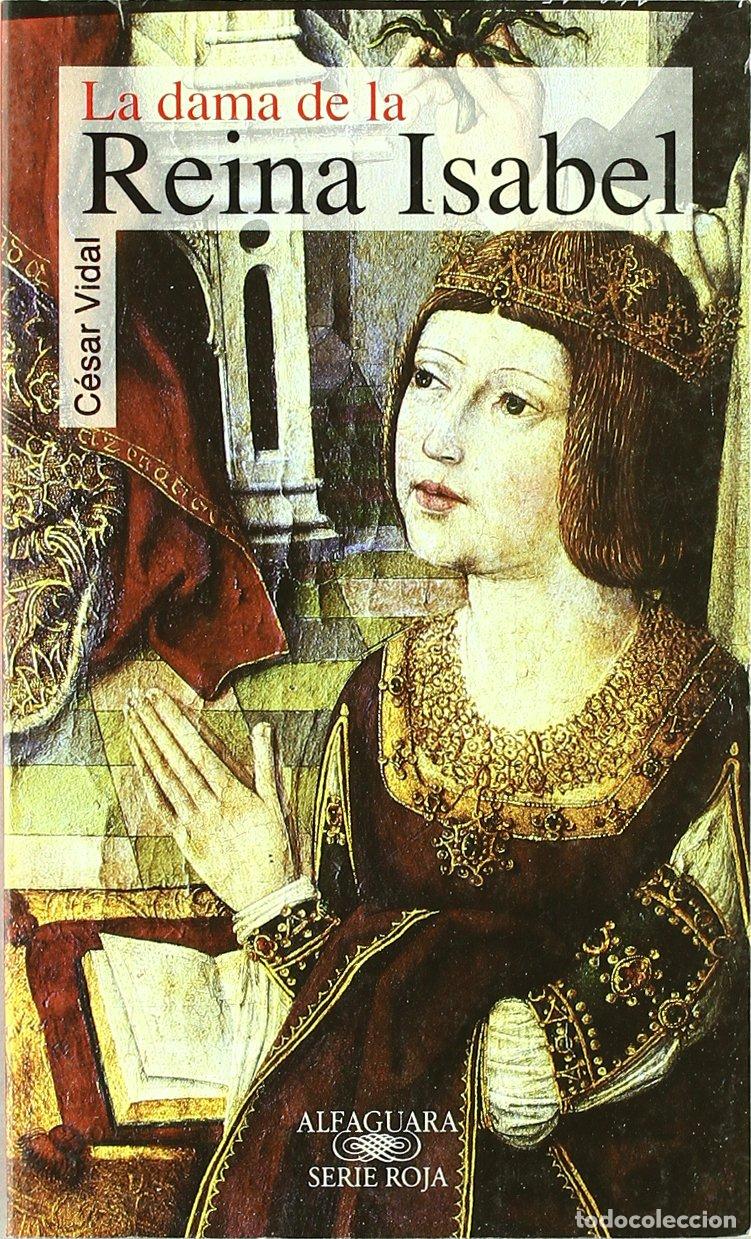 Libros de segunda mano: LA DAMA DE LA REINA ISABEL NR+