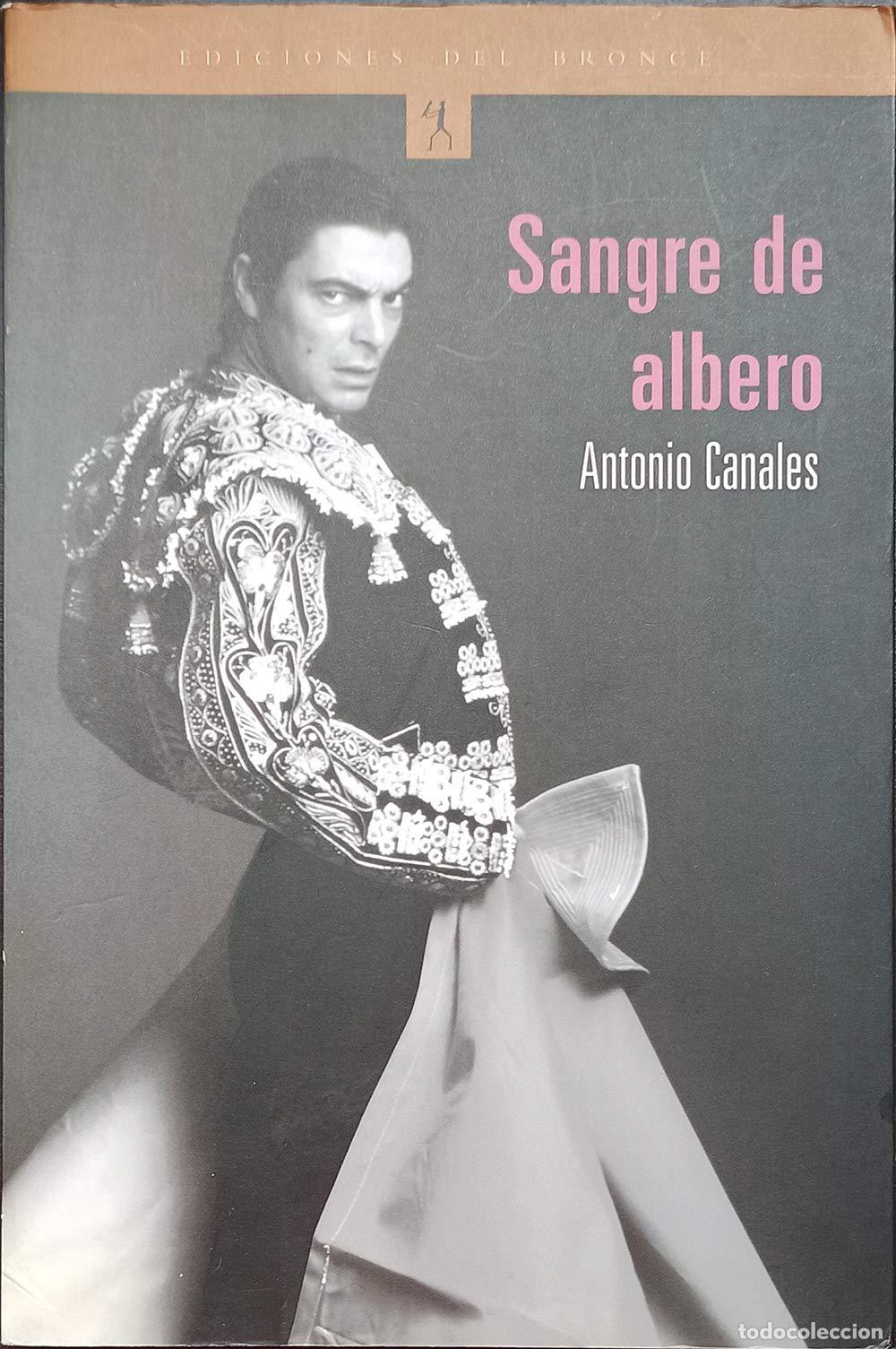 Libros de segunda mano: Sangre de albero - Antonio Canales